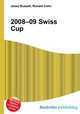 2008–09 Swiss Cup, Jesse Russell,Ronald Cohn 