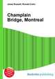 Champlain Bridge, Montreal, Jesse Russell,Ronald Cohn 