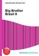 Big Brother Brasil 8, Jesse Russell,Ronald Cohn 