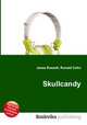 Skullcandy, Jesse Russell,Ronald Cohn 