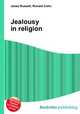 Jealousy in religion, Jesse Russell,Ronald Cohn 