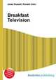 Breakfast Television, Jesse Russell,Ronald Cohn 