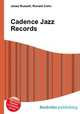 Cadence Jazz Records, Jesse Russell,Ronald Cohn 