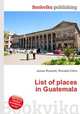 List of places in Guatemala, Jesse Russell,Ronald Cohn 