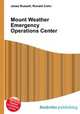 Mount Weather Emergency Operations Center, Jesse Russell,Ronald Cohn 