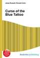 Curse of the Blue Tattoo, Jesse Russell,Ronald Cohn 
