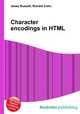 Character encodings in HTML, Jesse Russell,Ronald Cohn 