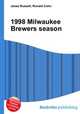 1998 Milwaukee Brewers season, Jesse Russell,Ronald Cohn 