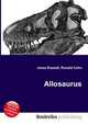 Allosaurus, Jesse Russell,Ronald Cohn 