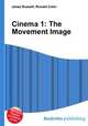 Cinema 1: The Movement Image, Jesse Russell,Ronald Cohn 