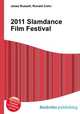 2011 Slamdance Film Festival, Jesse Russell,Ronald Cohn 