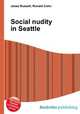 Social nudity in Seattle, Jesse Russell,Ronald Cohn 