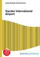 Gander International Airport, Jesse Russell,Ronald Cohn 