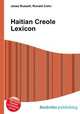 Haitian Creole Lexicon, Jesse Russell,Ronald Cohn 