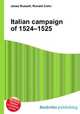 Italian campaign of 1524–1525, Jesse Russell,Ronald Cohn 