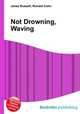 Not Drowning, Waving, Jesse Russell,Ronald Cohn 