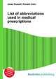 List of abbreviations used in medical prescriptions, Jesse Russell,Ronald Cohn 