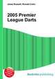 2005 Premier League Darts, Jesse Russell,Ronald Cohn 