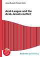 Arab League and the Arab–Israeli conflict, Jesse Russell,Ronald Cohn 