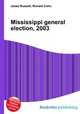 Mississippi general election, 2003, Jesse Russell,Ronald Cohn 