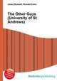 The Other Guys (University of St Andrews), Jesse Russell,Ronald Cohn 