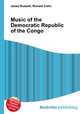 Music of the Democratic Republic of the Congo, Jesse Russell,Ronald Cohn 
