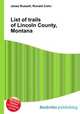 List of trails of Lincoln County, Montana, Jesse Russell,Ronald Cohn 