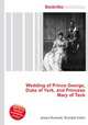 Wedding of Prince George, Duke of York, and Princess Mary of Teck, Jesse Russell,Ronald Cohn 