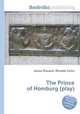 The Prince of Homburg (play), Jesse Russell,Ronald Cohn 