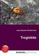 Troglobite, Jesse Russell,Ronald Cohn 
