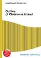 Outline of Christmas Island, Jesse Russell,Ronald Cohn 