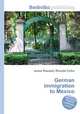 German immigration to Mexico, Jesse Russell,Ronald Cohn 