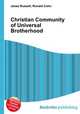 Christian Community of Universal Brotherhood, Jesse Russell,Ronald Cohn 