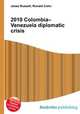 2010 Colombia–Venezuela diplomatic crisis, Jesse Russell,Ronald Cohn 