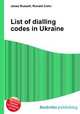 List of dialling codes in Ukraine, Jesse Russell,Ronald Cohn 