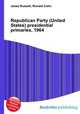 Republican Party (United States) presidential primaries, 1964, Jesse Russell,Ronald Cohn 