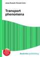 Transport phenomena, Jesse Russell,Ronald Cohn 