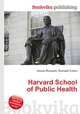 Harvard School of Public Health, Jesse Russell,Ronald Cohn 