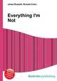 Everything I
