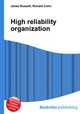 High reliability organization, Jesse Russell,Ronald Cohn 