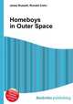 Homeboys in Outer Space, Jesse Russell,Ronald Cohn 