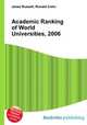 Academic Ranking of World Universities, 2006, Jesse Russell,Ronald Cohn 