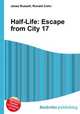 Half-Life: Escape from City 17, Jesse Russell,Ronald Cohn 