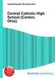 Central Catholic High School (Canton, Ohio), Jesse Russell,Ronald Cohn 