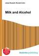 Milk and Alcohol, Jesse Russell,Ronald Cohn 