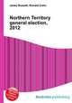 Northern Territory general election, 2012, Jesse Russell,Ronald Cohn 