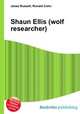 Shaun Ellis (wolf researcher), Jesse Russell,Ronald Cohn 