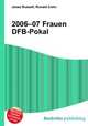 2006–07 Frauen DFB-Pokal, Jesse Russell,Ronald Cohn 