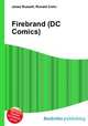 Firebrand (DC Comics), Jesse Russell,Ronald Cohn 