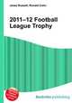 2011–12 Football League Trophy, Jesse Russell,Ronald Cohn 
